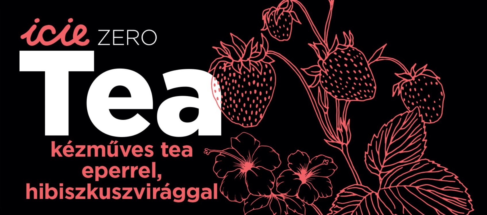 icie Zero: kézműves tea eperrel, hibiszkuszvirággal